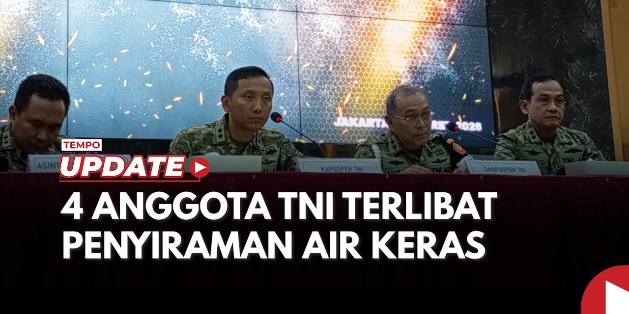 Fakta Terbaru Kasus Andrie Yunus, 4 Anggota TNI Diduga Terlibat