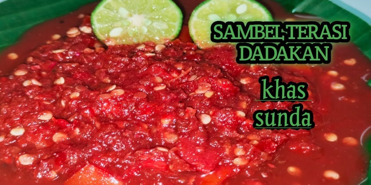 Kumpulan 7 Resep Sambal Terasi Sunda Paling Awet