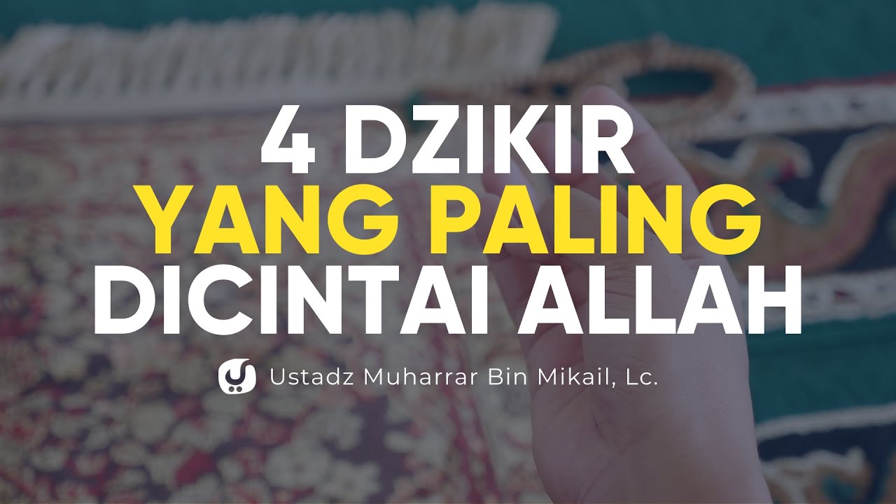 Keistimewaan Empat Kalimat Dzikir