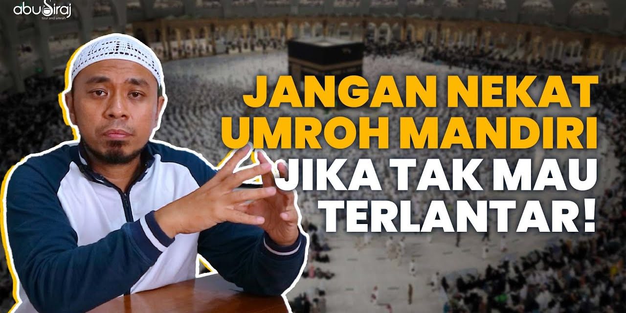 Kesalahan Umroh Mandiri Yang Sering Dialami Jemaah Indonesia