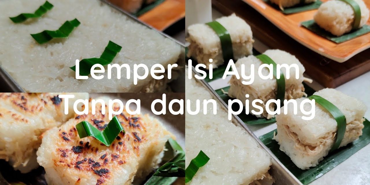 Lemper Modern Tanpa Daun Pisang, Terbukti Lebih Higienis