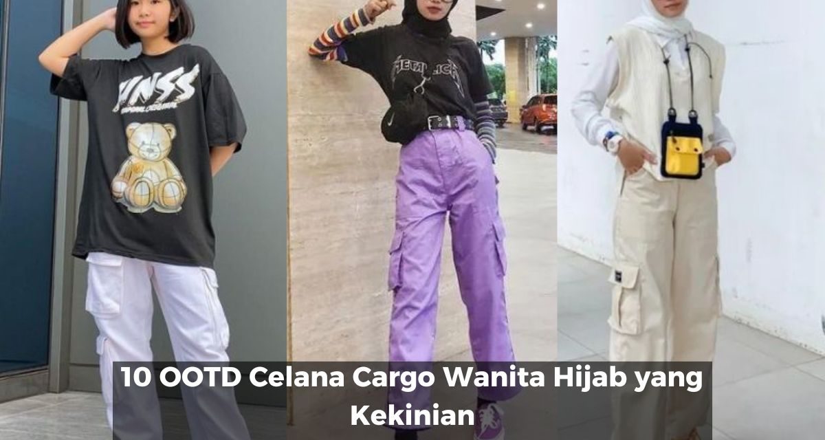 Tampil Lebih Keren Dengan Celana Cargo, Ini Styling Yang Tepat