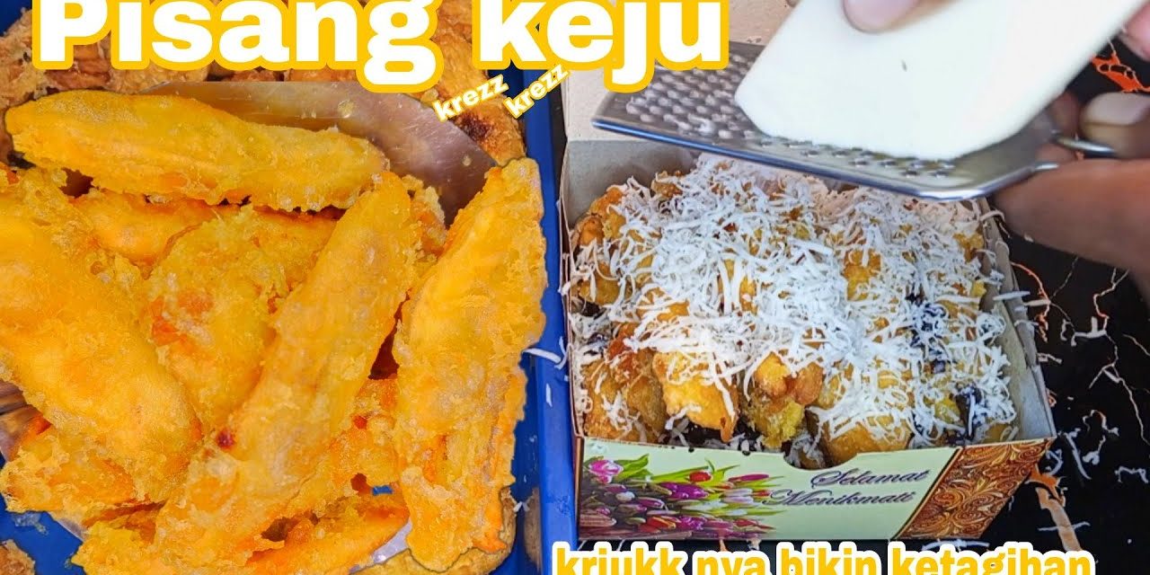 Pisang Keju Miliki Kombinasi Tekstur Lembut Gurih Dan Renyah