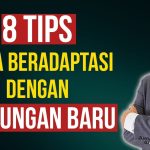 Menghadapi Perubahan : Beradaptasi dengan Lingkungan Baru