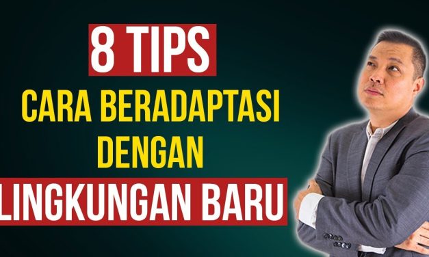 Menghadapi Perubahan : Beradaptasi dengan Lingkungan Baru