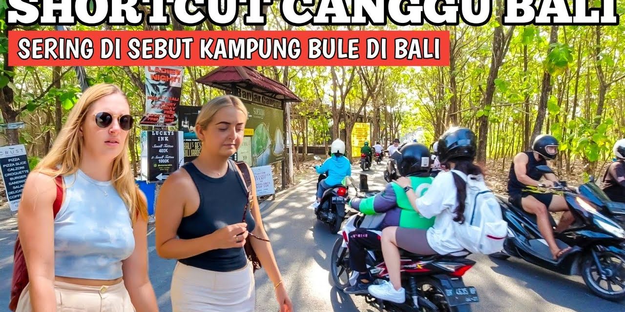 Canggu Jadi Tempat Liburan Di Bali Yang Sempurna Dan Menarik