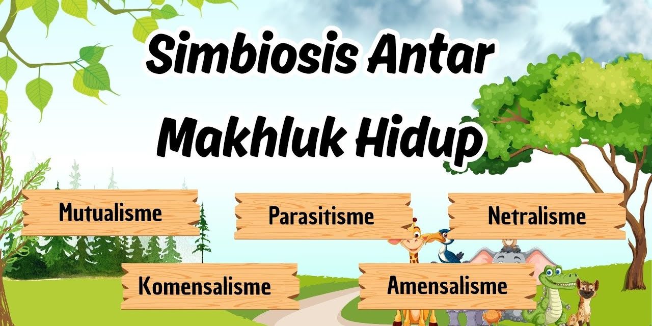 Hubungan Simbiosis Di Lingkungan Biotik, Yuk Kita Bahas