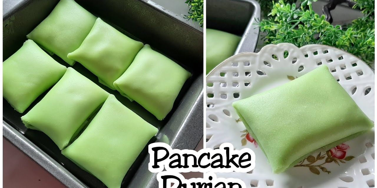 Pancake Durian, Bisa Langsung Di Makan Setelah Jadi!