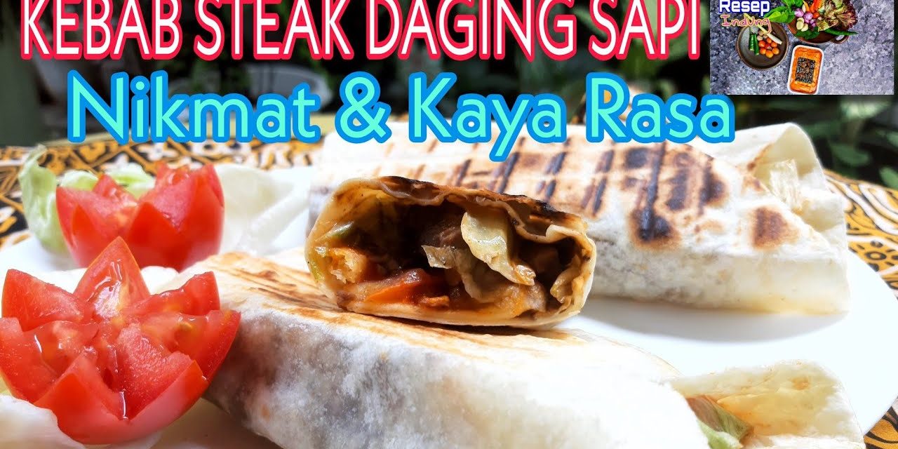 Bikin Nagih! Beef Kebab Jadi Kuliner Favorit Pecinta Daging